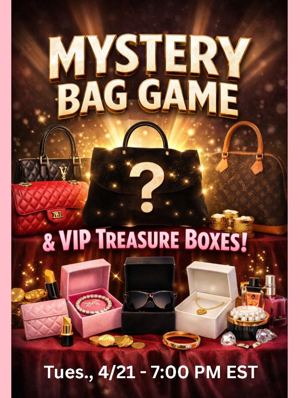 4/21 MYSTERY BAG GAME & VIP TREASURE BOXES